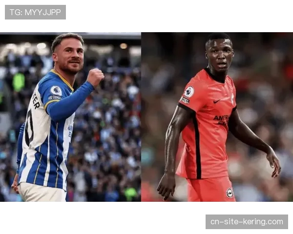 转会传闻:布莱顿中场凯塞多获多家豪门关注,其拦截后快速出球能力备受推崇